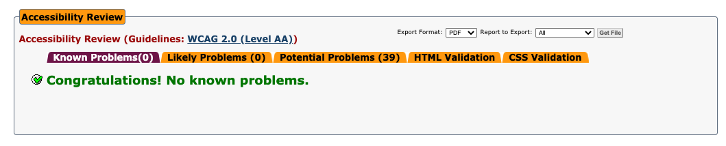 A screenshot of the achecker accessibility audit that says in a big green font 'Congratulations! No known problems' under the 'Known Problems' tab. There are other four tabs, 'Likely Problems' with no problems, 'Potential Problems' with 39 results, 'HTML Validation' and 'CSS validation' with no problems either of them. Above the tabs it also says that the accessibility reviews performed follow the WCAG 2.0 (Level AA) guidelines. Below that score there are three dropdowns: 'Additional items to manually check (10)', 'Passed audits (11)' and 'Not applicable (30)'
